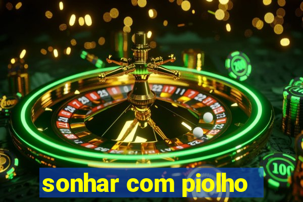 sonhar com piolho